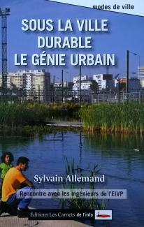 Sous la ville durable, le génie urbain